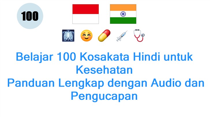 Belajar 100 Kosakata Hindi untuk Kesehatan: Panduan Lengkap dengan Audio dan Pengucapan